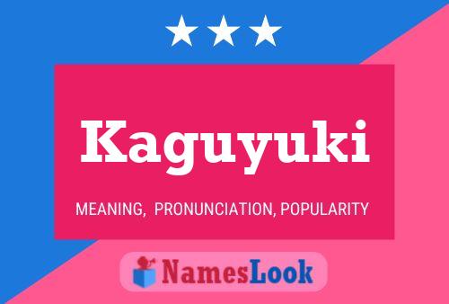 Kaguyuki Name Poster