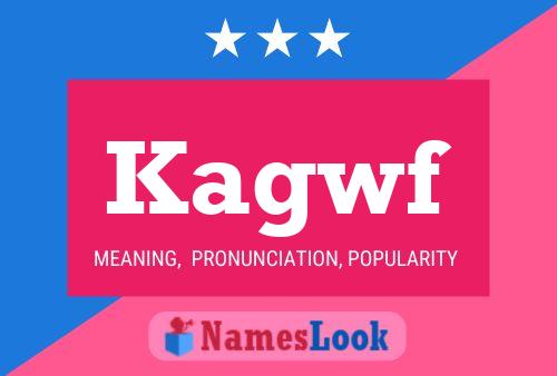 Kagwf Name Poster