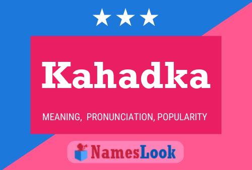 Kahadka Name Poster