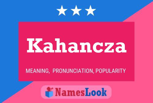 Kahancza Name Poster