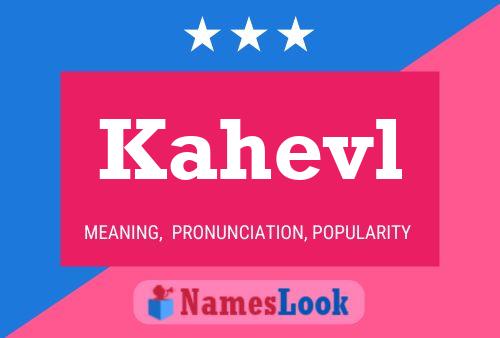 Kahevl Name Poster