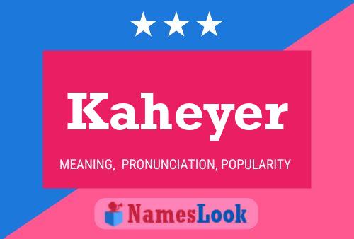 Kaheyer Name Poster