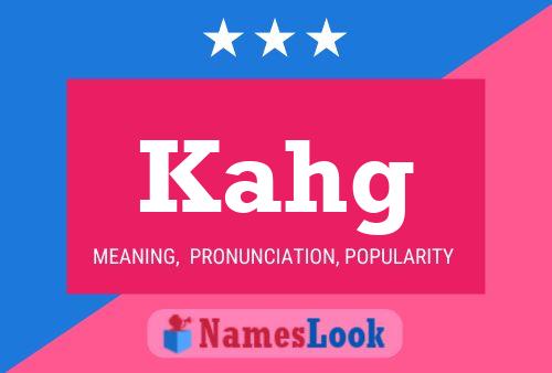 Kahg Name Poster