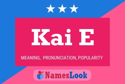 Kai E Name Poster