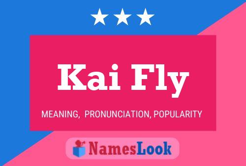 Kai Fly Name Poster