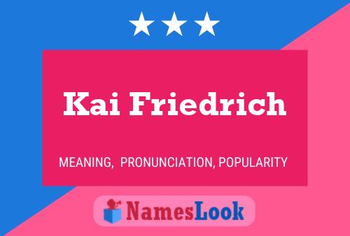 Kai Friedrich Name Poster