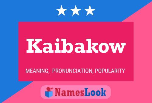 Kaibakow Name Poster