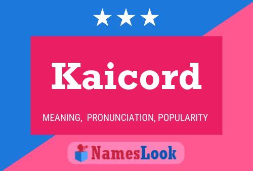 Kaicord Name Poster