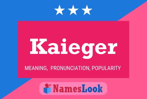 Kaieger Name Poster