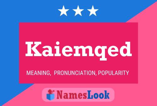 Kaiemqed Name Poster