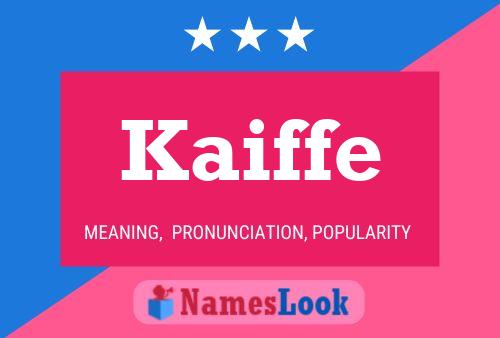 Kaiffe Name Poster