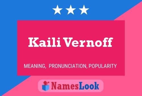 Kaili Vernoff Name Poster