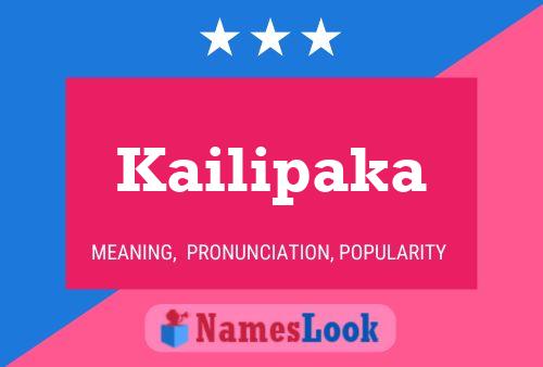 Kailipaka Name Poster