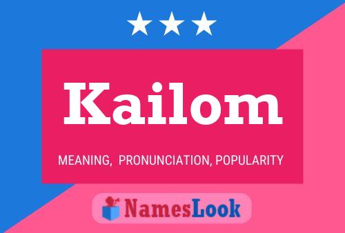 Kailom Name Poster