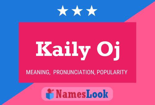 Kaily Oj Name Poster