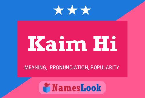 Kaim Hi Name Poster