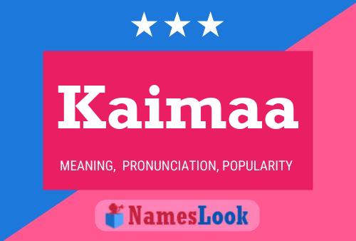 Kaimaa Name Poster