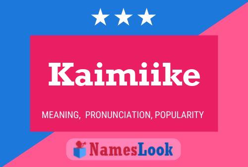 Kaimiike Name Poster