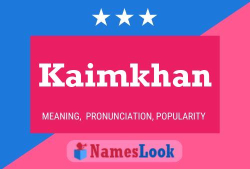 Kaimkhan Name Poster