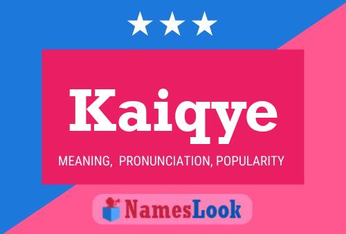 Kaiqye Name Poster