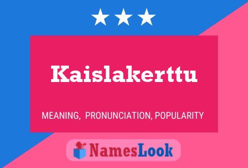 Kaislakerttu Name Poster