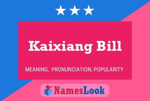 Kaixiang Bill Name Poster