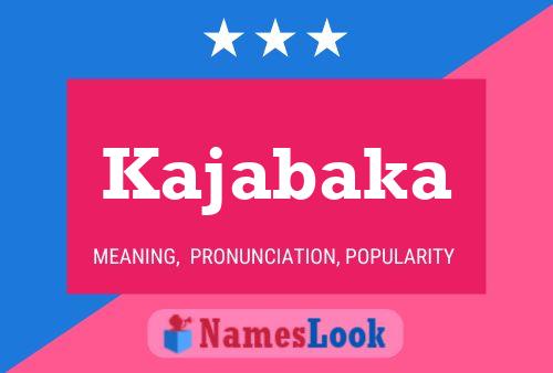 Kajabaka Name Poster