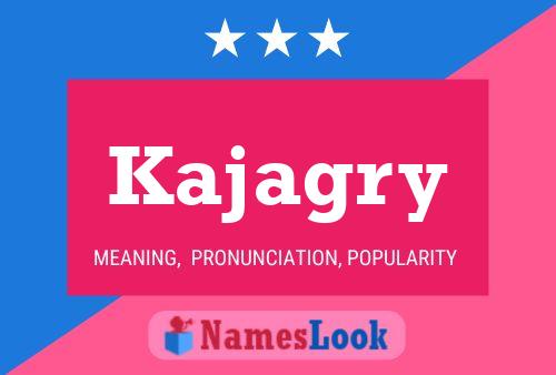 Kajagry Name Poster