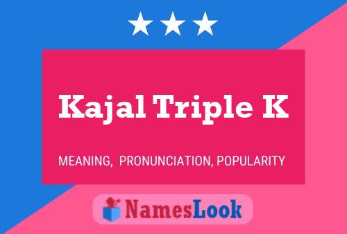 Kajal Triple K Name Poster