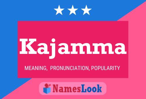 Kajamma Name Poster