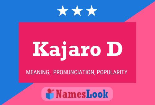 Kajaro D Name Poster