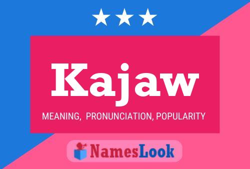 Kajaw Name Poster