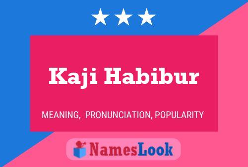 Kaji Habibur Name Poster