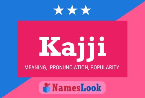 Kajji Name Poster