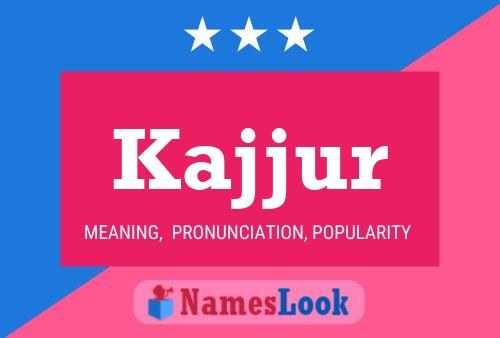 Kajjur Name Poster