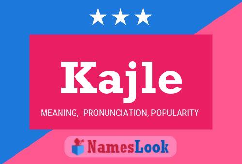 Kajle Name Poster