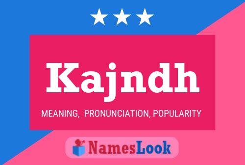 Kajndh Name Poster