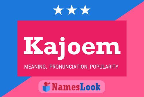 Kajoem Name Poster