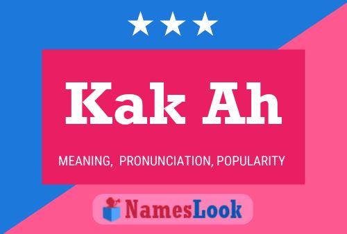 Kak Ah Name Poster