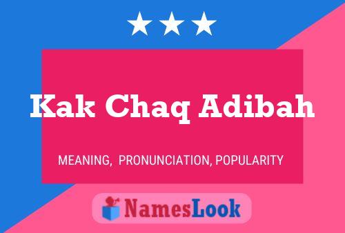 Kak Chaq Adibah Name Poster