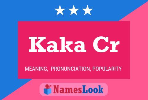 Kaka Cr Name Poster