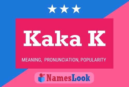 Kaka K Name Poster