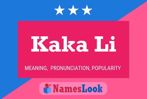 Kaka Li Name Poster