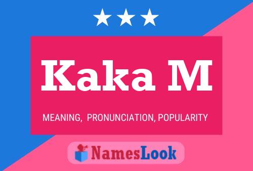 Kaka M Name Poster