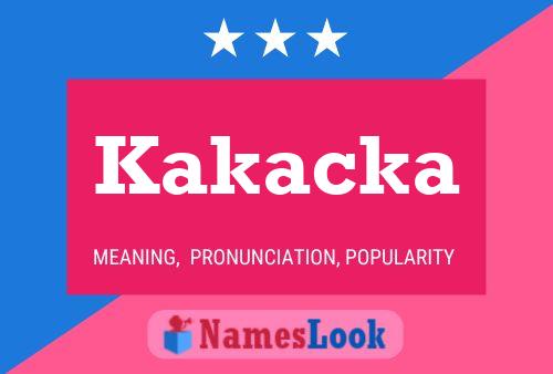 Kakacka Name Poster