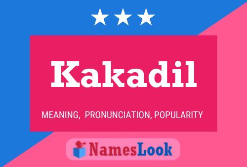 Kakadil Name Poster