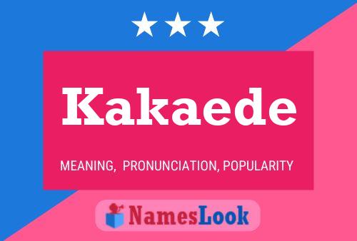 Kakaede Name Poster