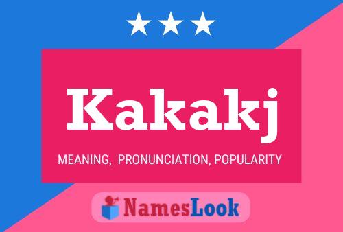 Kakakj Name Poster