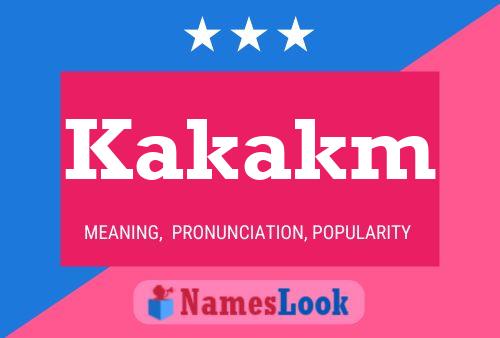 Kakakm Name Poster