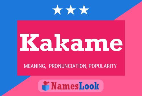 Kakame Name Poster